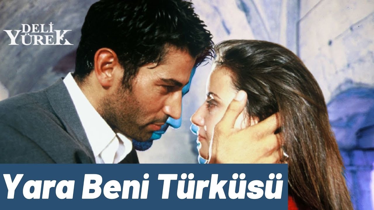 Yara Beni (Yaram Yarimdir Deli Yürek Versiyon) - Deli Yürek Dizi Müzikleri (2002)