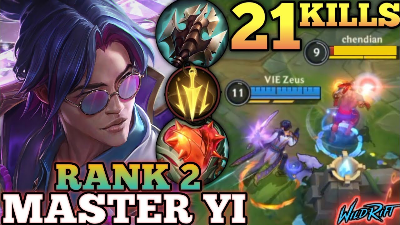 MASTER YI BRUTAL 21 KILLS! UNSTOPPABLE MVP PLAY - TOP 2 GLOBAL MASTER YI BY VIE Zeus - WILD RIFT