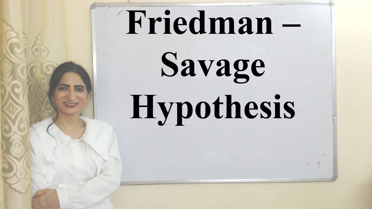 Friedman – Savage Hypothesis
