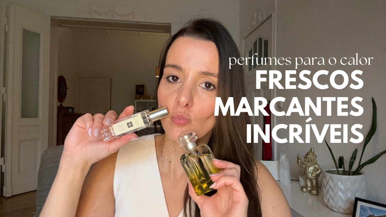 Perfumes frescos e marcantes