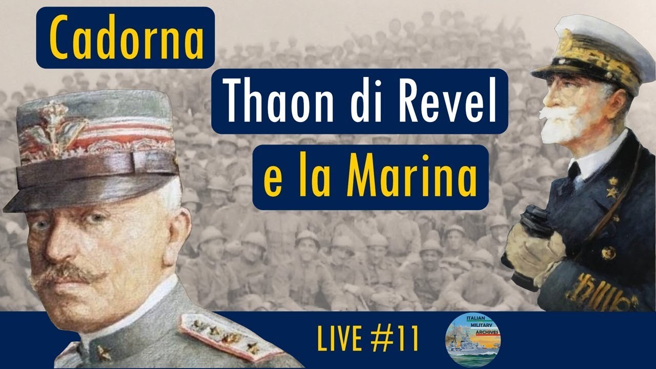 Cadorna, Thaon di Revel e la Marina - LIVE 11