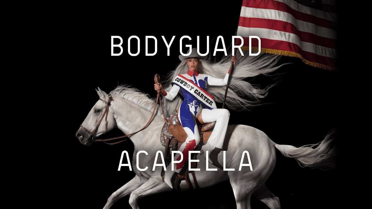 Beyoncé - BODYGUARD (ACAPELLA)