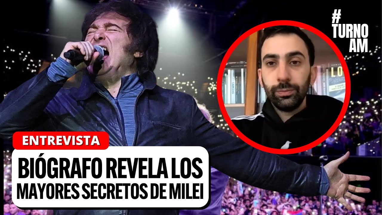 Los Secretos de Javier MILEI: Su Biógrafo REVELA TODO sobre 