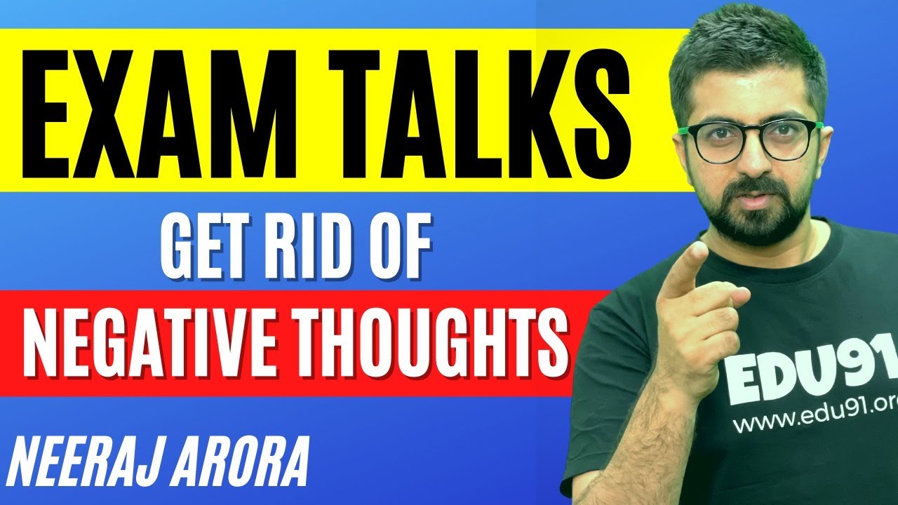EXAM Talk | Get rid of Negative Self-Talk | Neeraj Arora