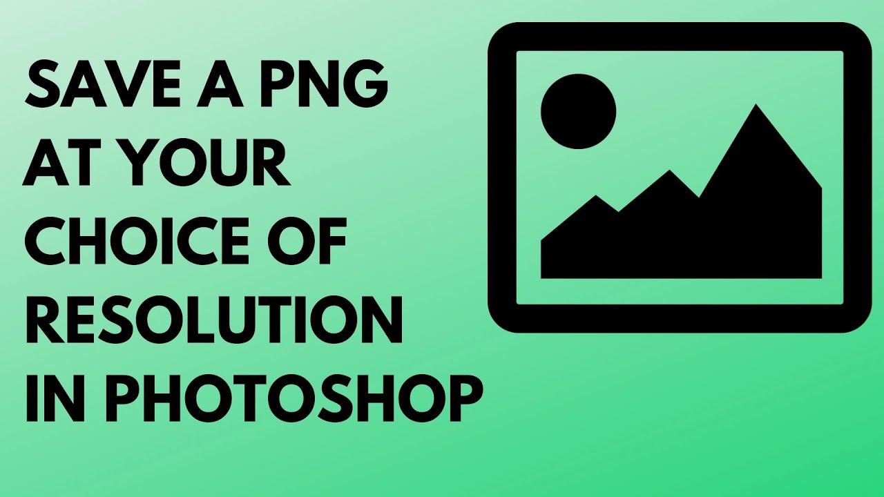 Photoshop Hack: Save PNG Images with the Perfect Resolution for Any Purpose!