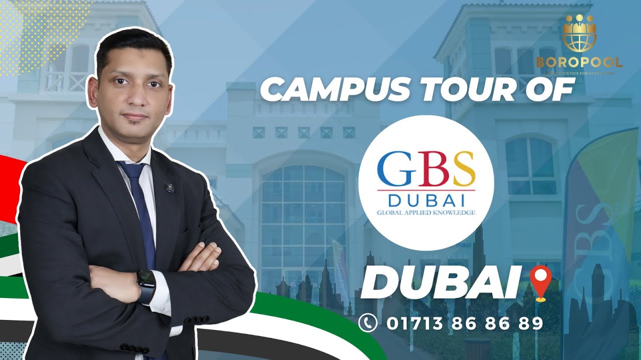 Visit GBS Dubai Campus and Exploring Education and Student Life at GBS Dubai with Alhafiz Sabuz