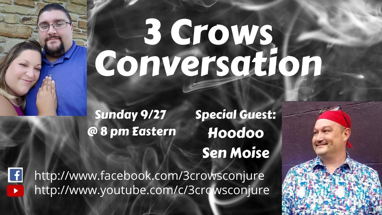 3 Crows Conversation w/ Hoodoo Sen Moise @ 8 PM EASTERN TONIGHT