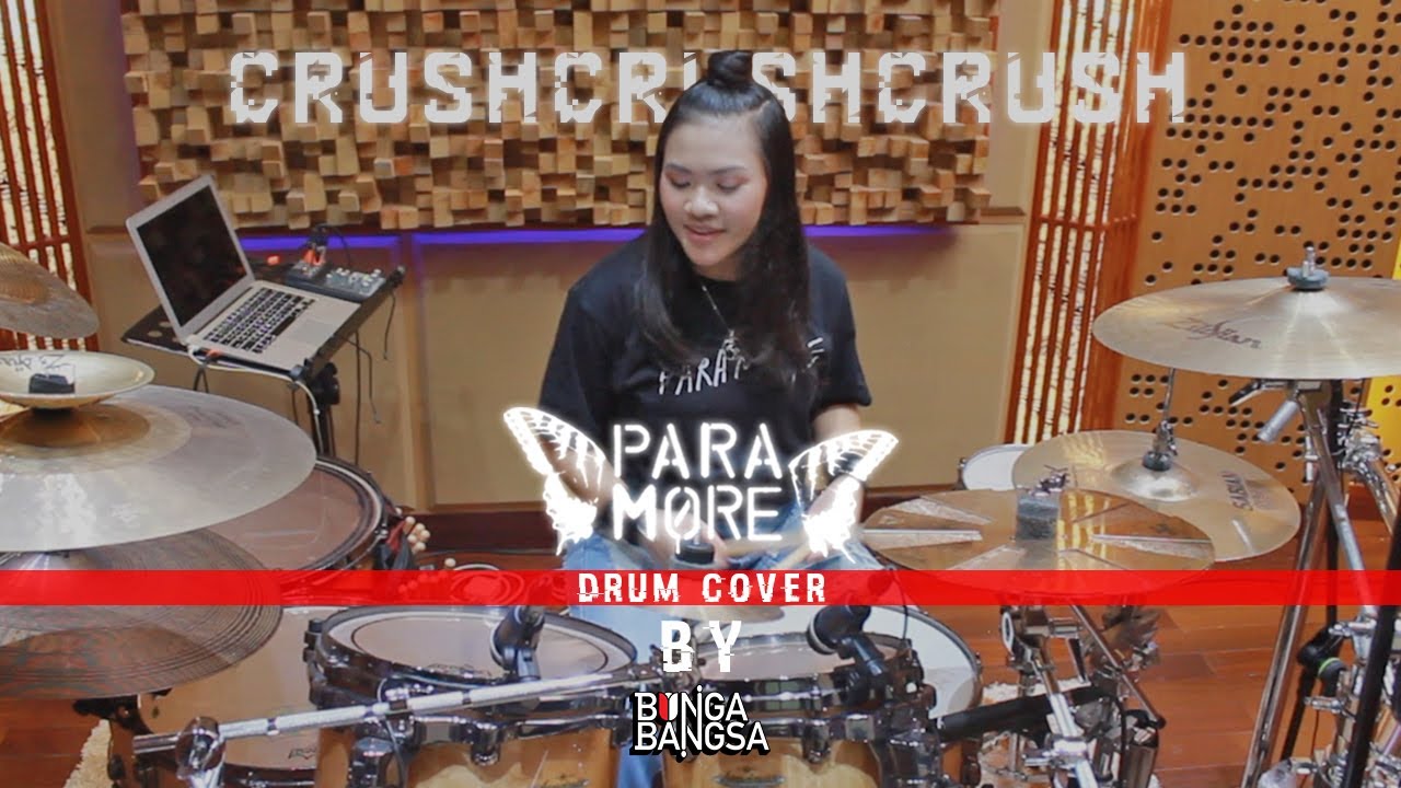 PARAMORE - CRUSHCRUSHCRUSH Drum Cover By Bunga Bangsa