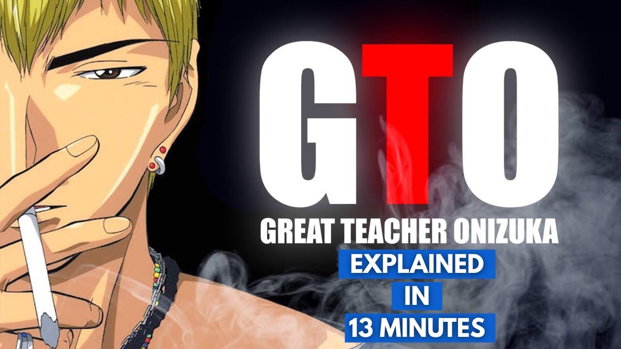 Great Teacher Onizuka Explained in 13 Minutes