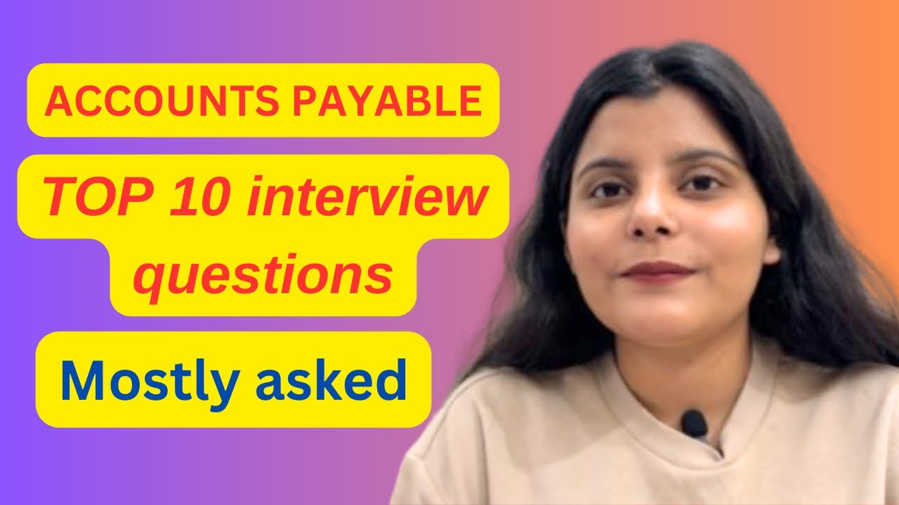 Top 10 Interview Questions for Accounts Payable/Accounts payable Interview Questions for Freshers