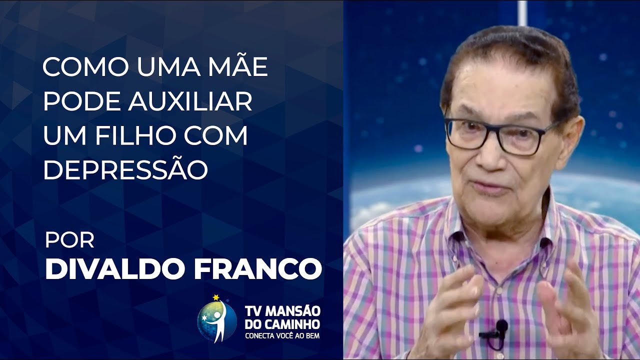 Divaldo Franco fala sobre como uma mãe pode auxiliar um filho com depressão