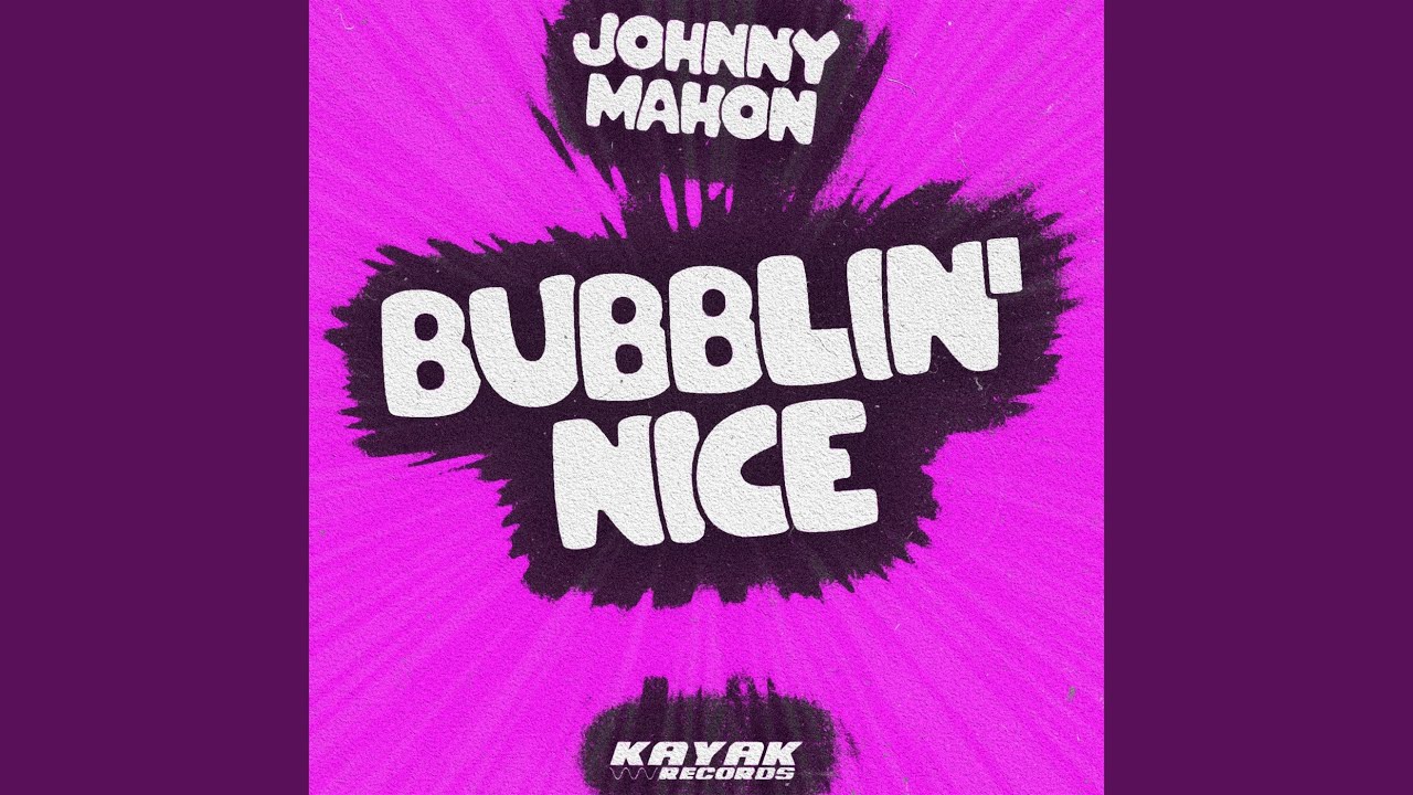 Bubblin' Nice