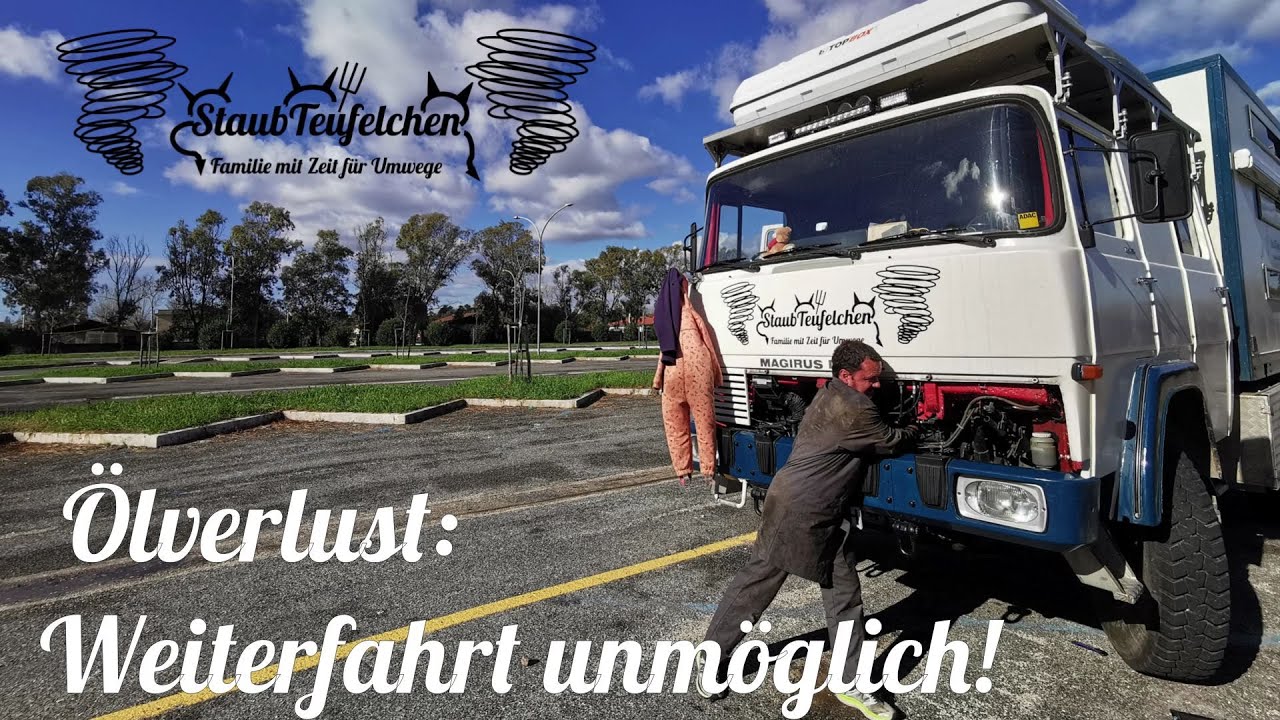 [26] Schon wieder Öl? Weiterfahrt unmöglich mit unserm Allrad LKW /Italien
