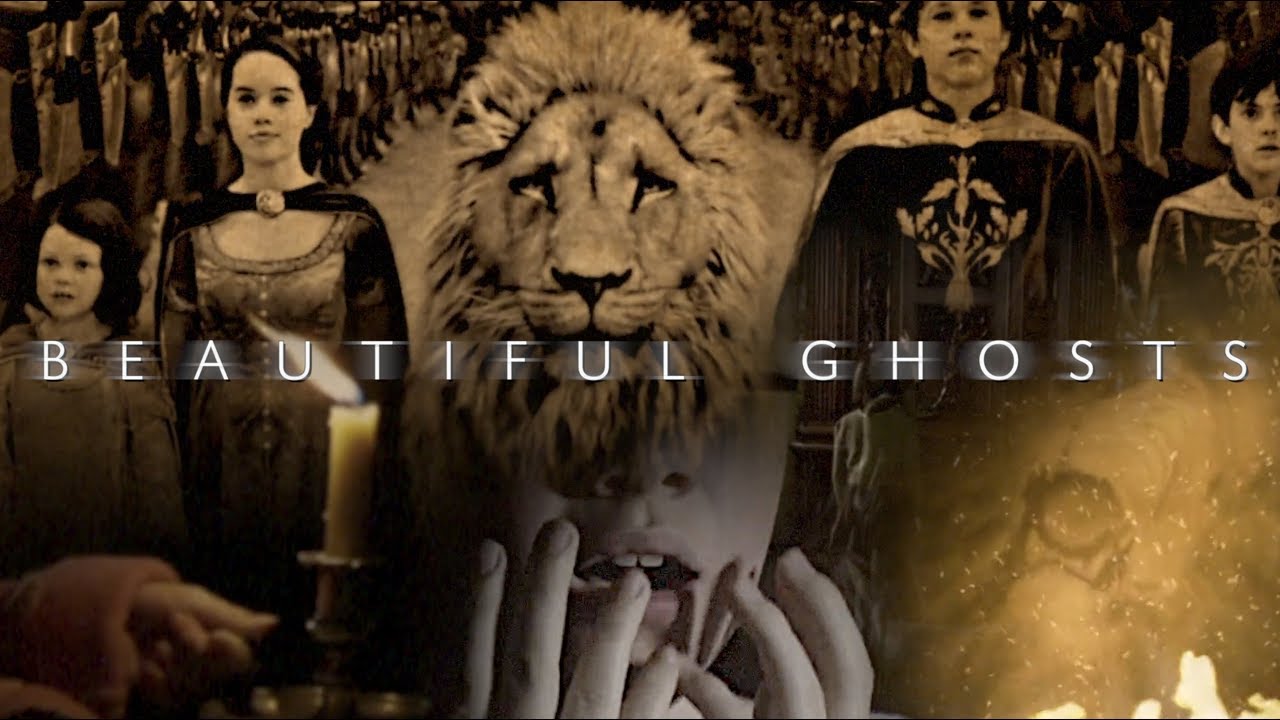 Narnia || Beautiful Ghosts
