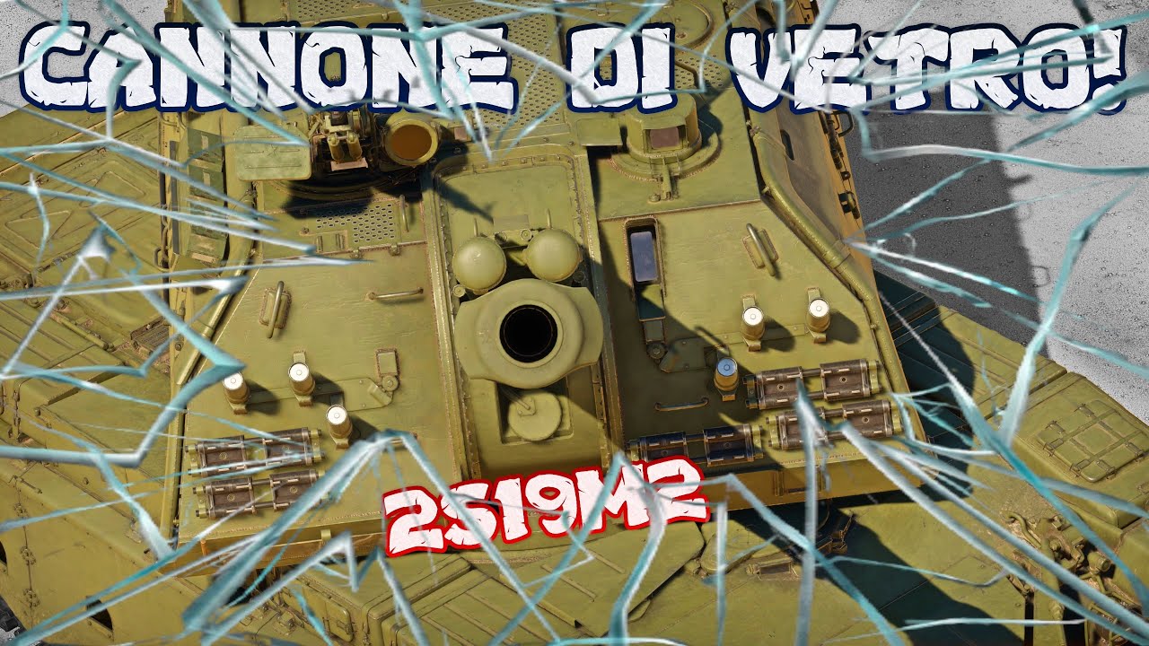2S19M2: CANNONE di VETRO! • #WarThunderITA