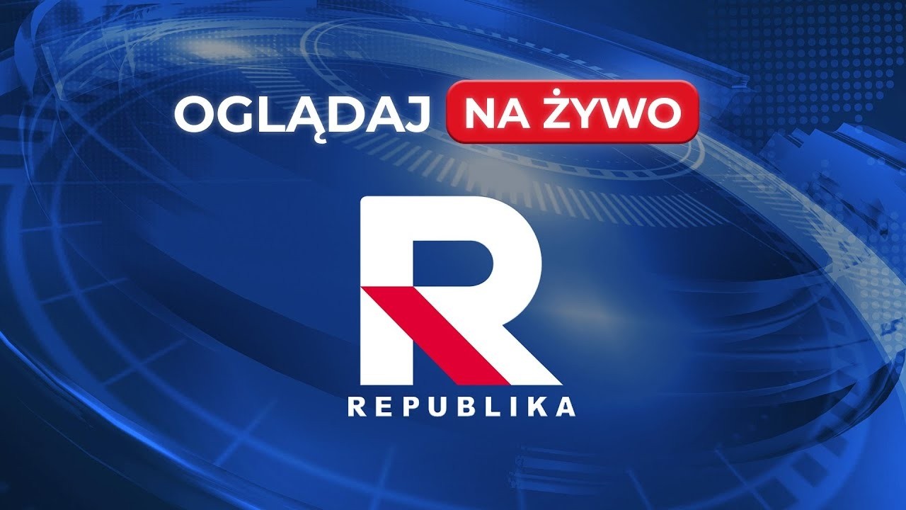 RELACJA NA ŻYWO - OGLĄDAJ Telewizja Republika