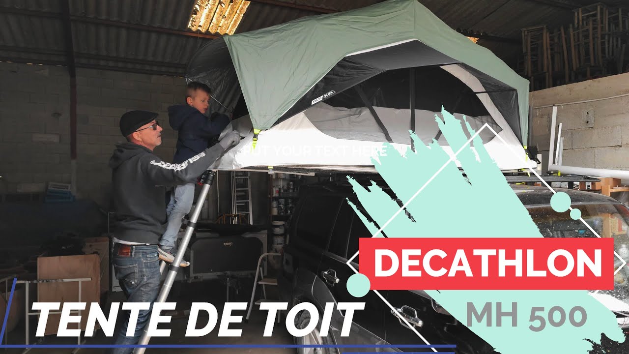 DECATHLON TENTE DE TOIT  MH500 ? INSTALATIONS SUR 4X4