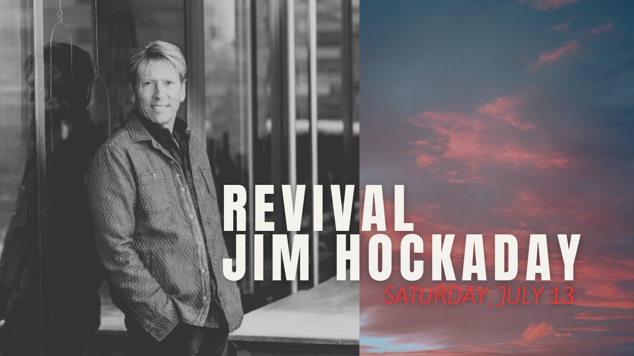 Revival with Jim Hockaday - Saturday Night - Knowing God - July 13, 2024