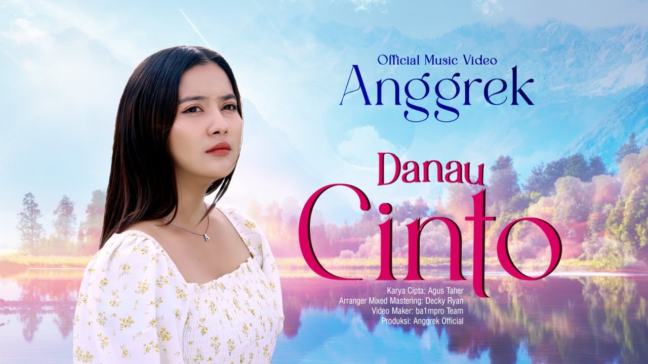 Anggrek - Danau Cinto (Official Music Video)