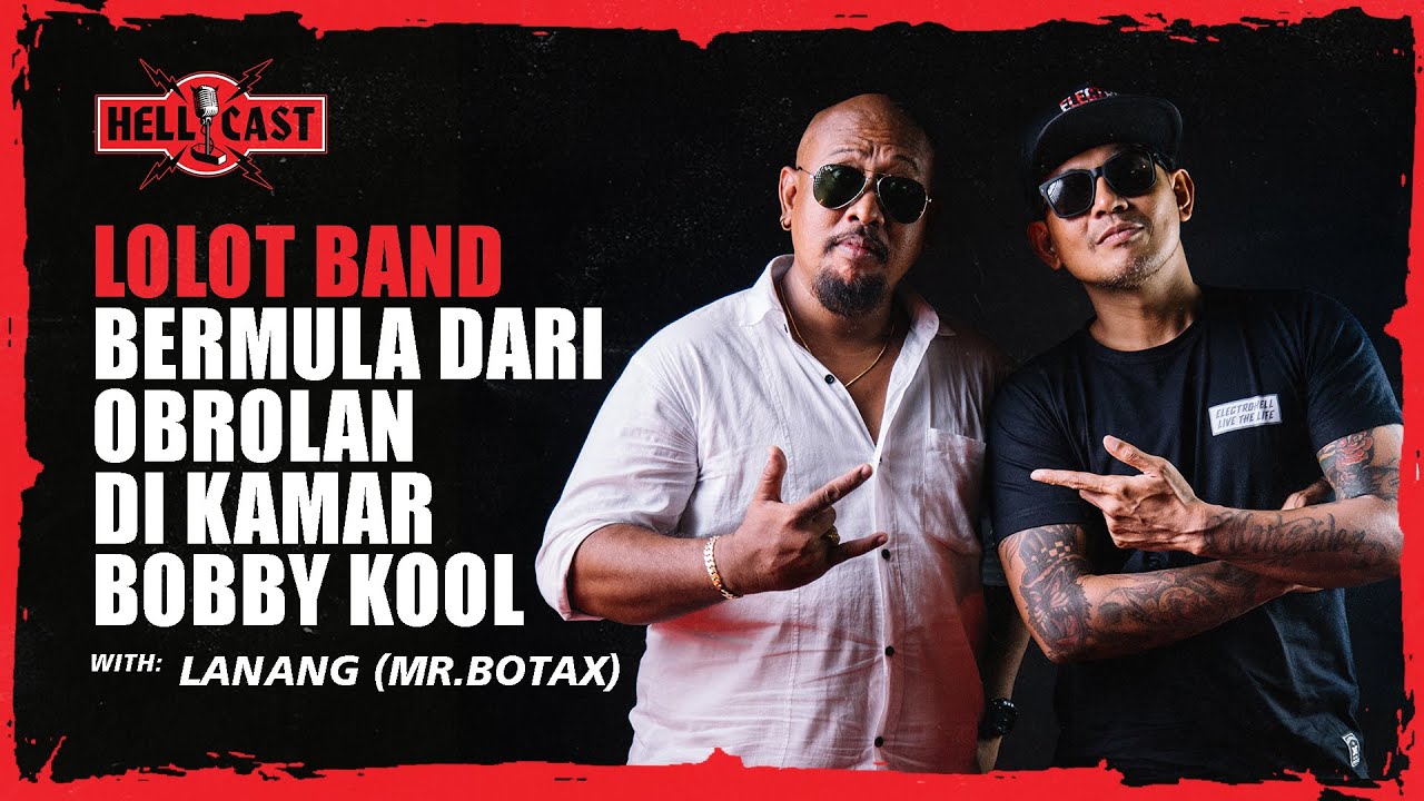 HELLCAST | LOLOT BAND BERMULA DARI OBROLAN DI KAMAR BOBBY KOOL