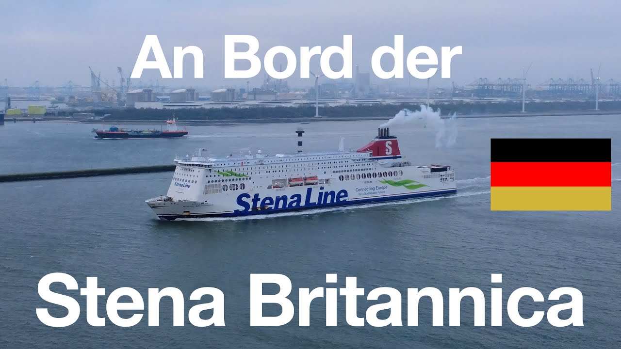 Stena Line Hoek-Harwich: An Bord Stena Britannica incl. Schiffstour