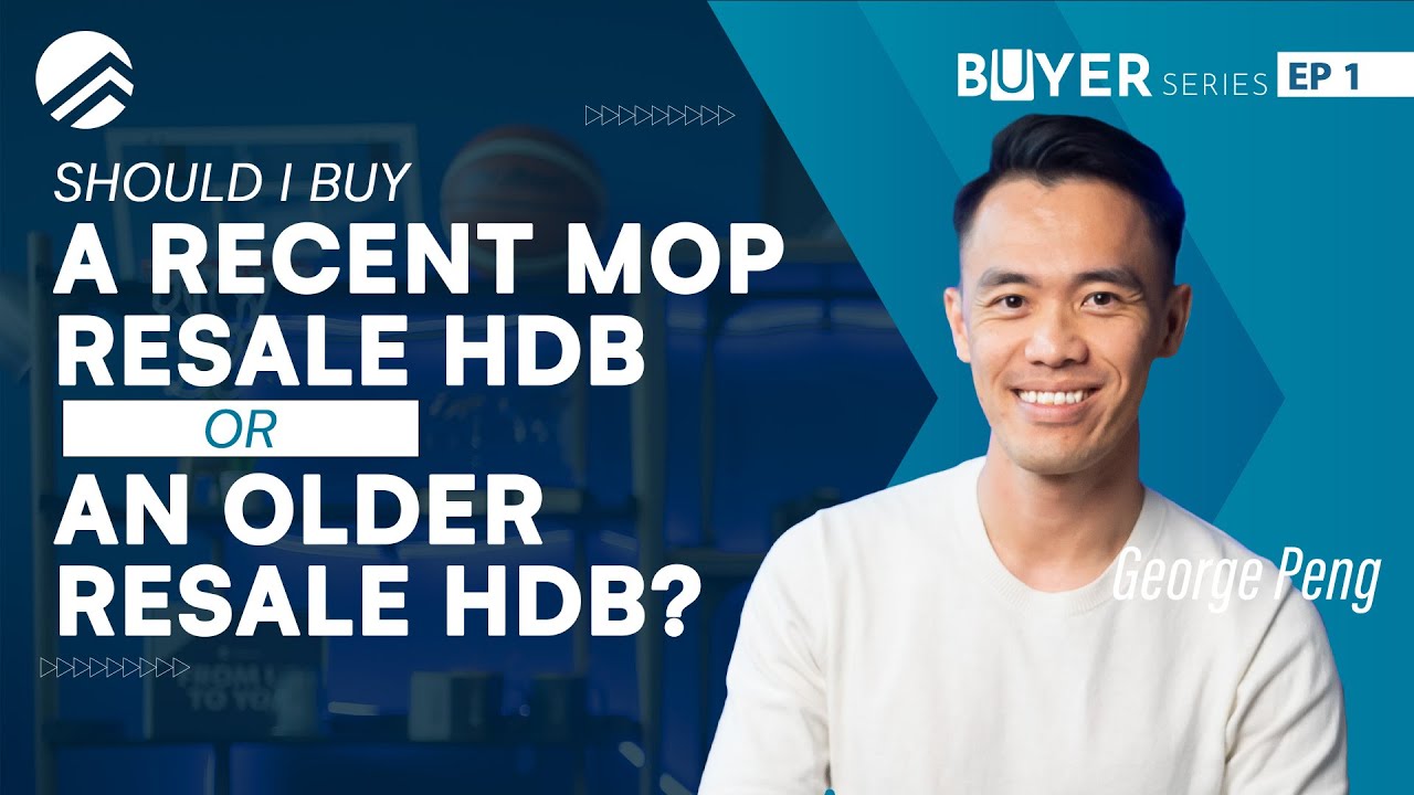 First-time buyer? Choosing between a recent MOP or an older resale HDB | Buyer&rsquo;s series Ep1 | George
