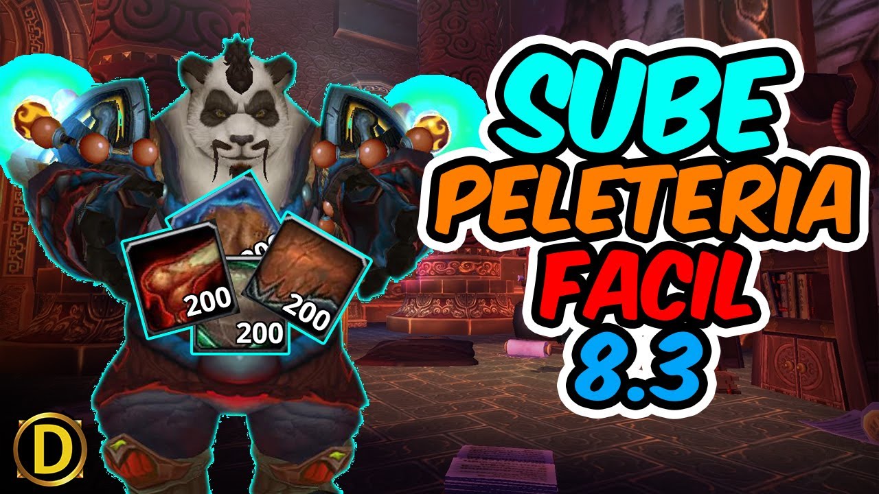 Guía de Como Subir Peletería Rápido en Menos de 20 Minutos - Wow BFA 8.3