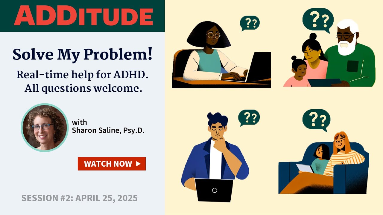 Solve My Problem! ADHD Q&A #2 with Dr. Sharon Saline