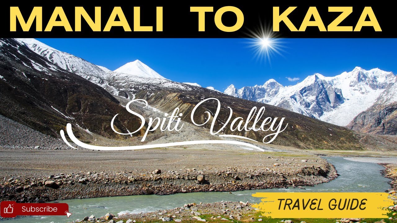 Manali to Kaza Road Trip - Kaza Manali Highway | Spiti Diaries - Ep 1 - Manali to Spiti Valley