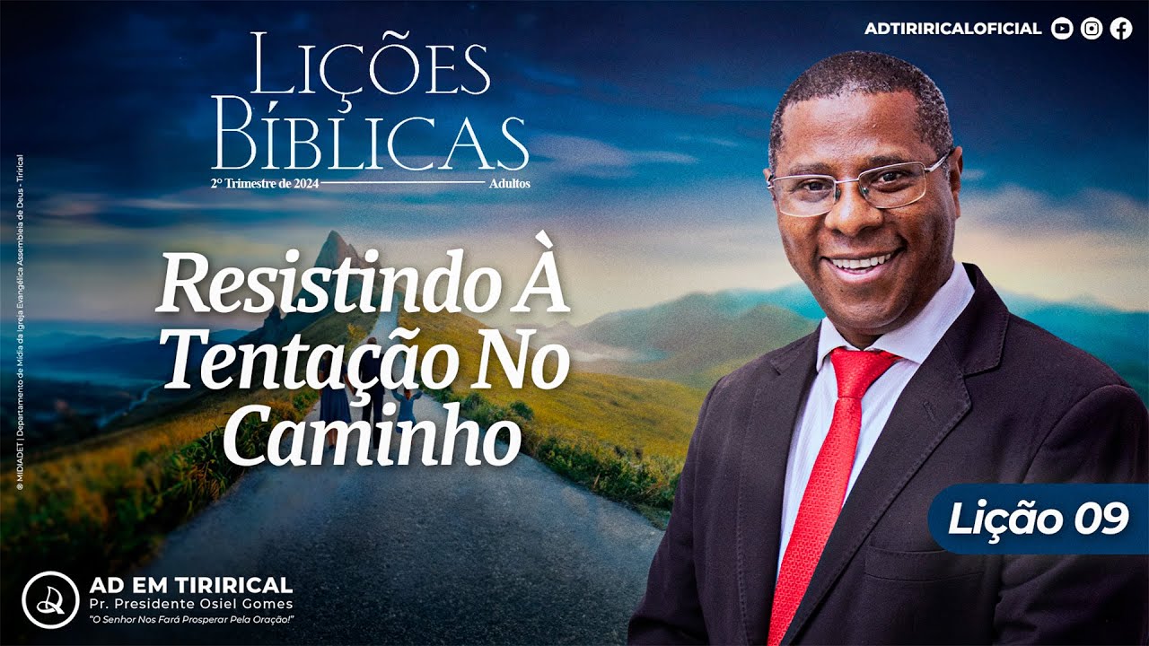 Lição 09 - Resistindo À Tentação No Caminho | Pr. Osiel Gomes
