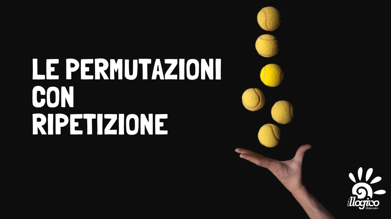 Le permutazioni con ripetizione