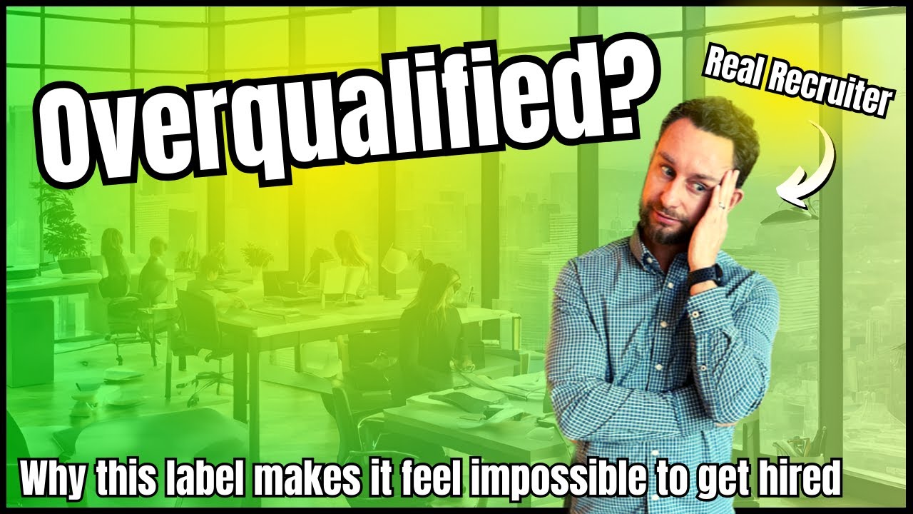Why Being Overqualified Makes it Almost Impossible to Land a Job (and what to do about it)