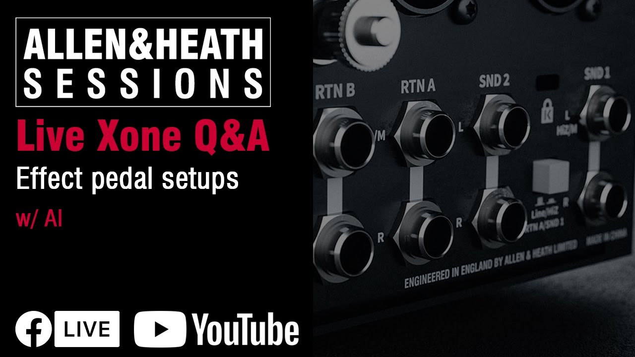 Xone Q&A. Effect pedal setups