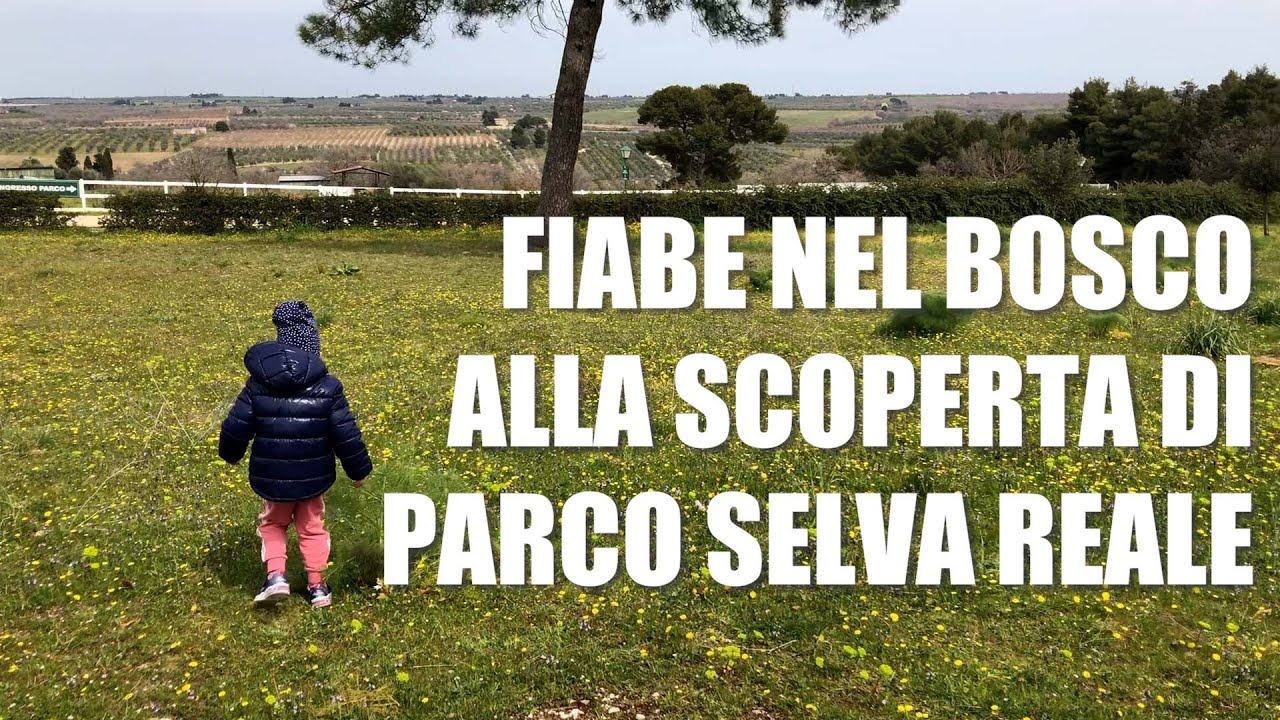 FIABE NEL BOSCO - Alla scoperta del Parco Naturale Selva Reale