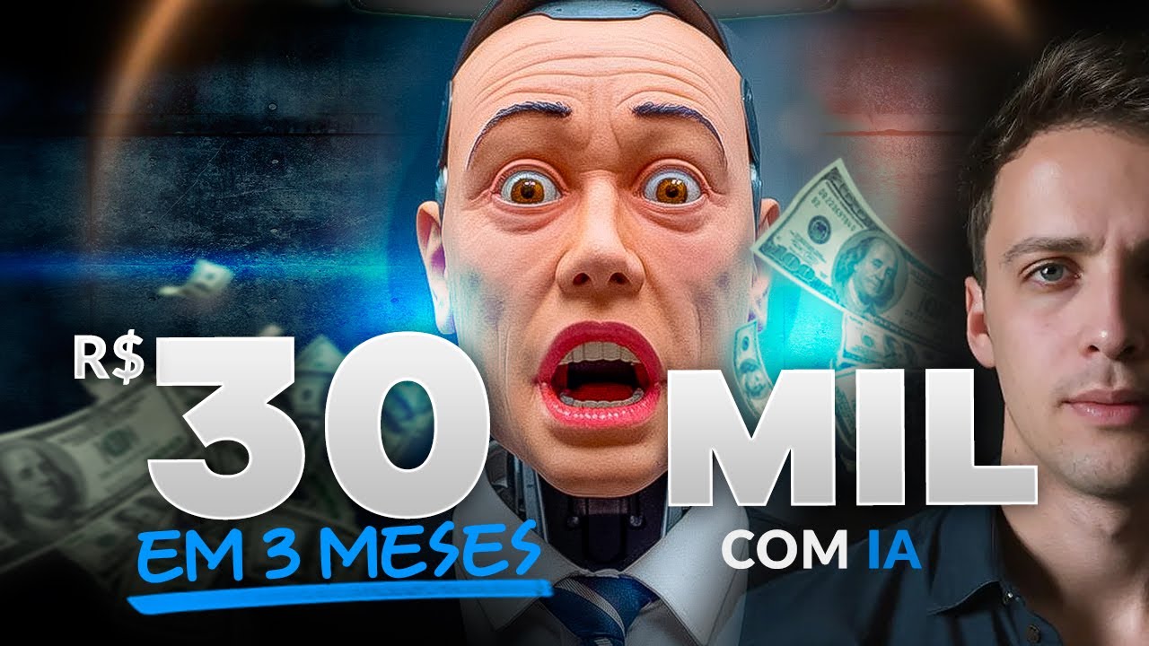 COMO FAZER R$30 MIL COM IA EM APENAS 3 MESES!