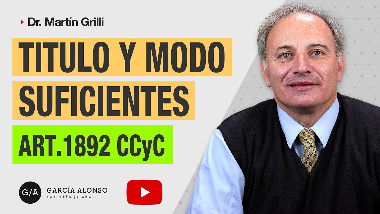 DERECHOS REALES: TÍTULO Y MODO SUFICIENTES (ART. 1892 CCyC)