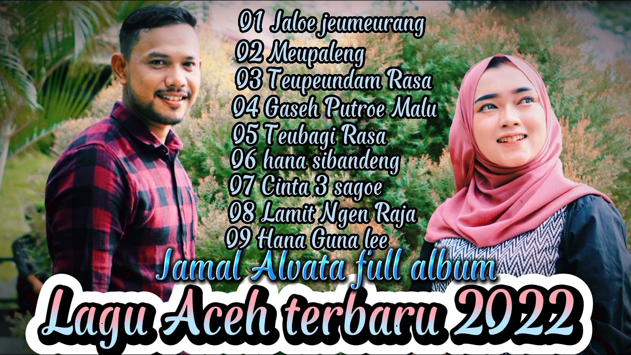 LAGU ACEH TERBARU 2022 JAMAL ALVATA FULL ALBUM (OFFCIAL MUSIC AUDIO)