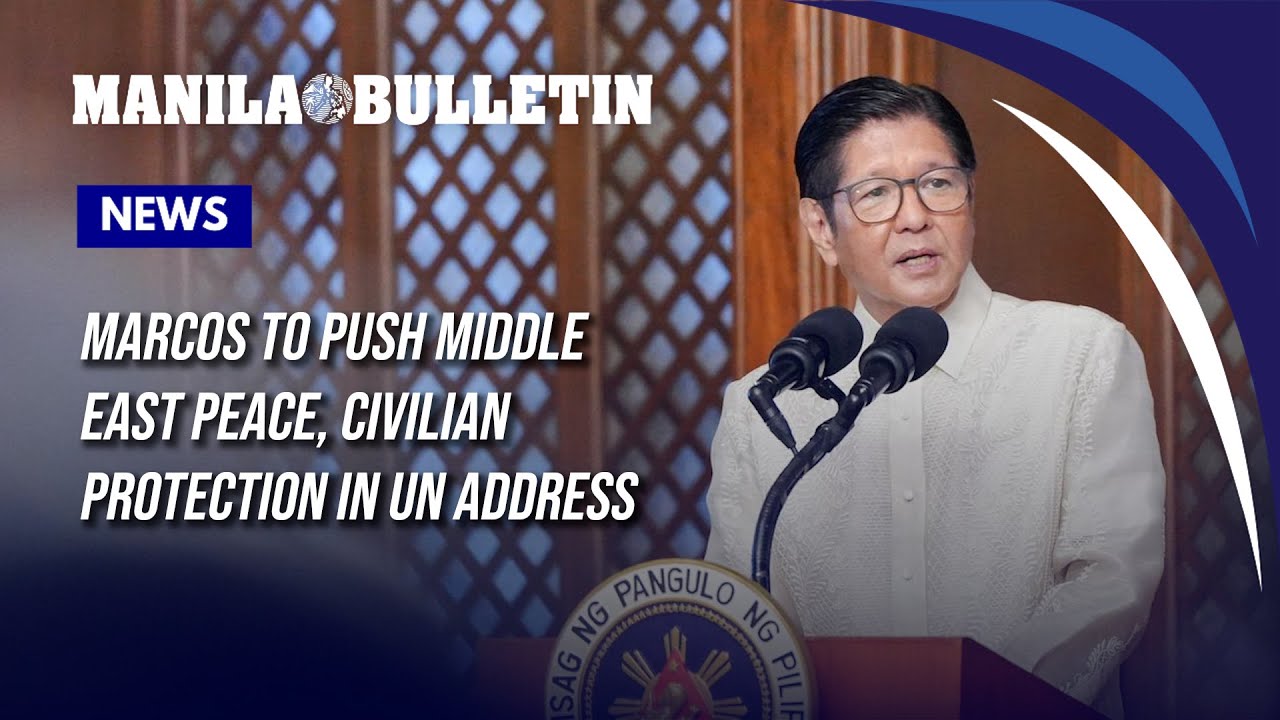 Marcos to push Middle East peace, civilian protection in UN address