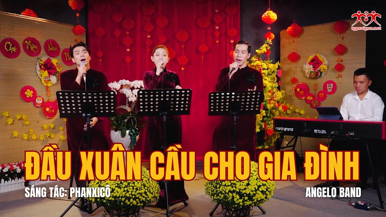 ♫ Đầu Xuân Cầu Cho Gia Đình (St: Phanxicô) - Angelo Band