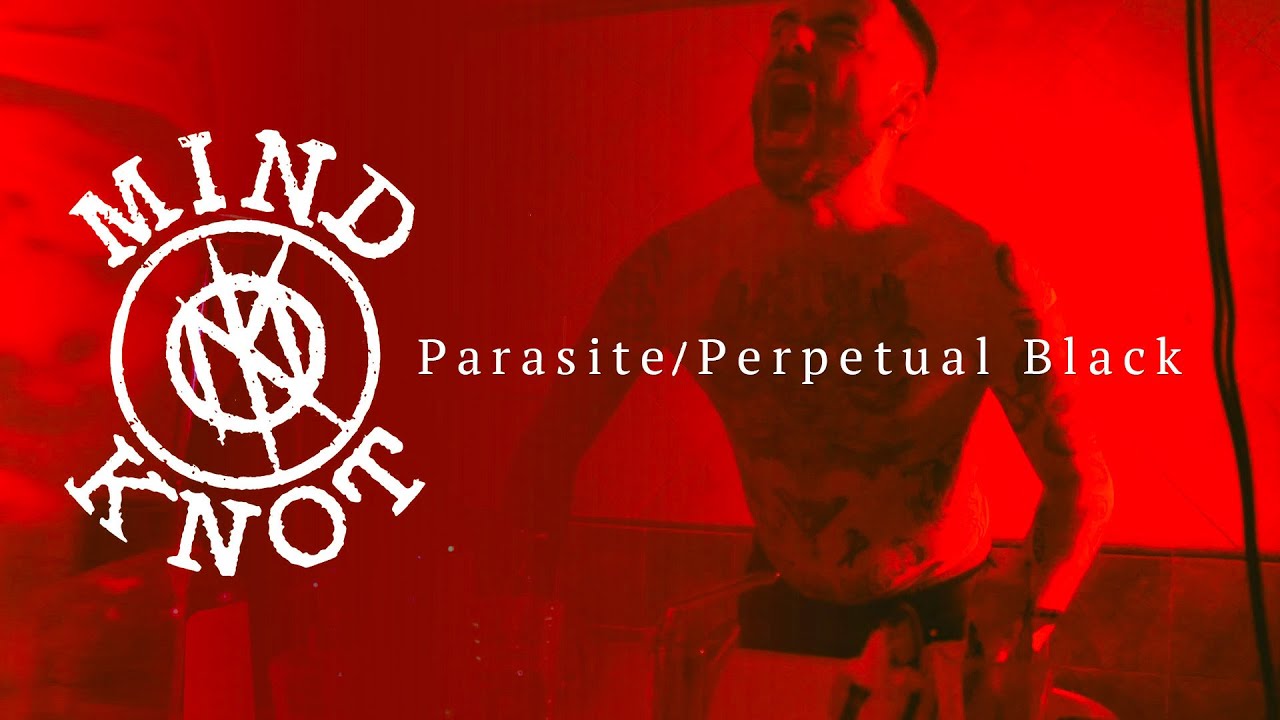 Mind/Knot - Parasite/Perpetual Black (Official video)