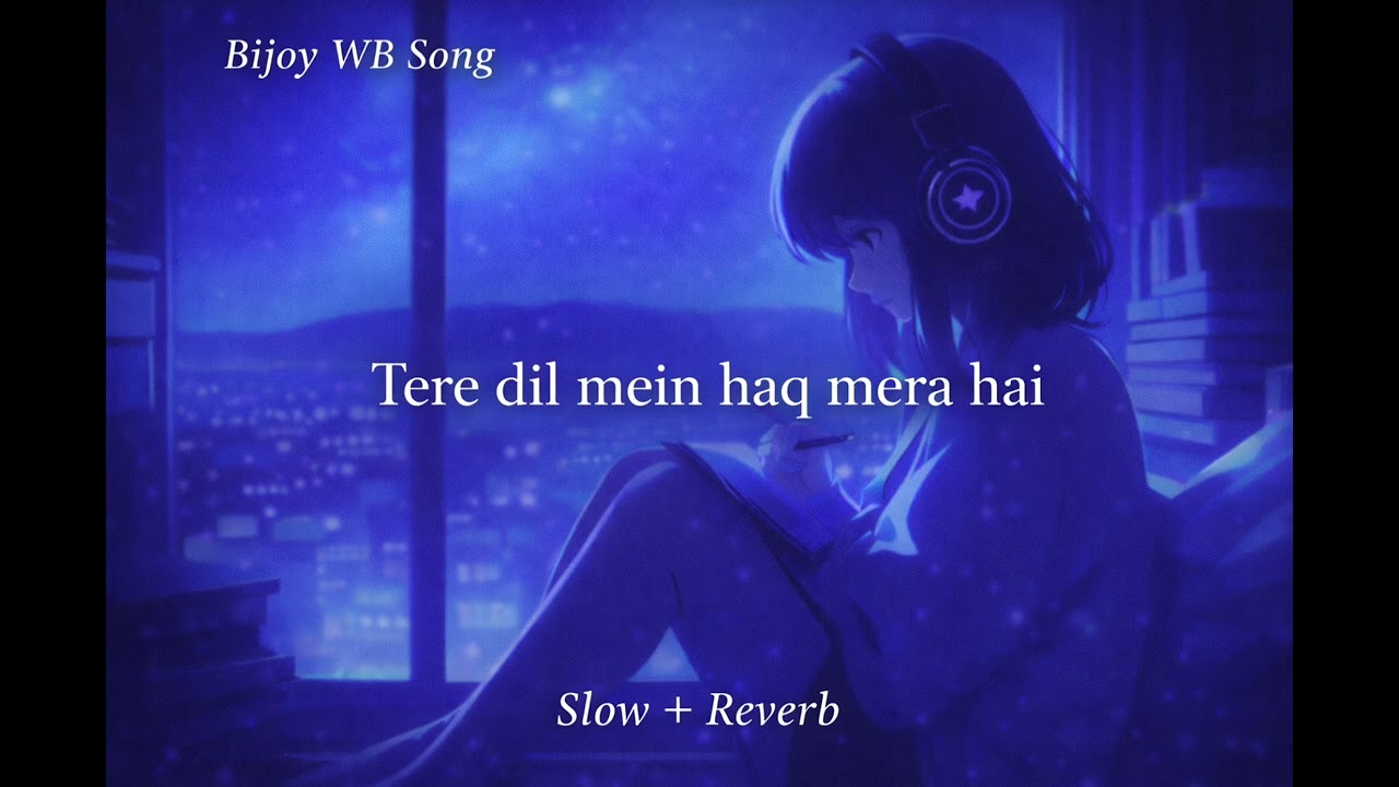 Tere Dil Mein Haq Mera Hai 💔 | Slow + Reverb | Emotional Hindi Song