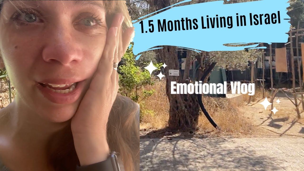*Emotional Vlog* 1.5 Months Living in Israel