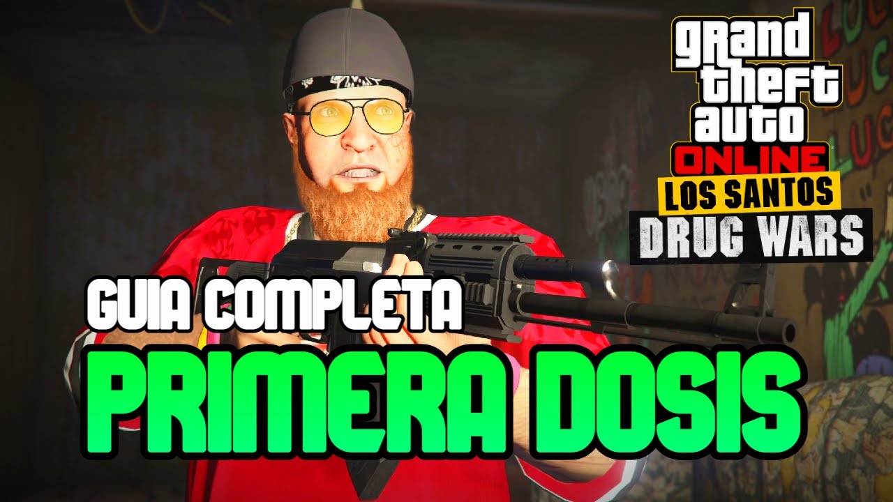 Primera Dosis (Gu&iacute;a Completa) | GTA Online: Los Santos Drug Wars