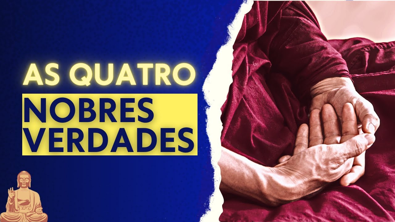 AS QUATRO NOBRES VERDADES DE BUDA