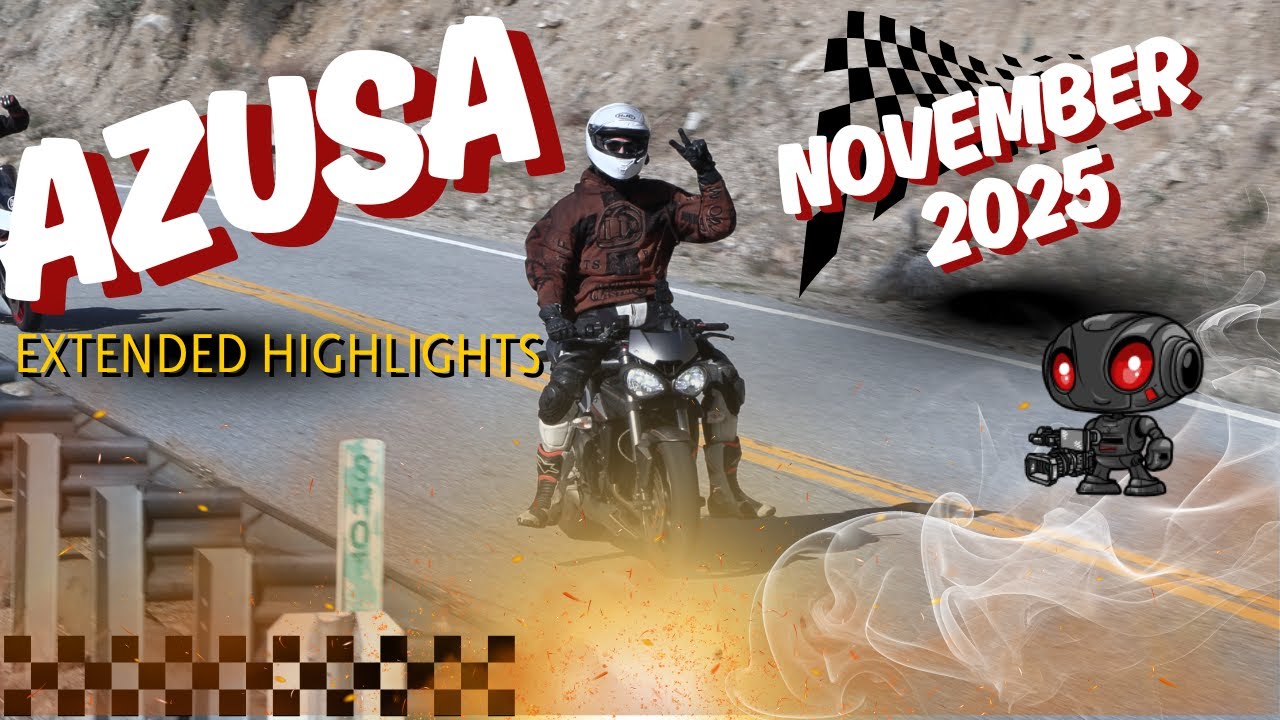 Azusa Canyon  | Extended Highlights - Fast Bikes, Fun and Wheelies