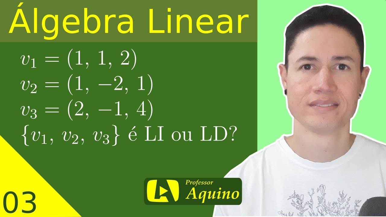 Exercício #1 - Dependência e Independência Linear. | 03 - Álgebra Linear.