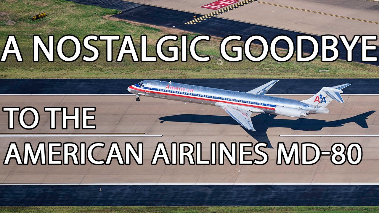 A Nostalgic Goodbye to the American Airlines MD-80