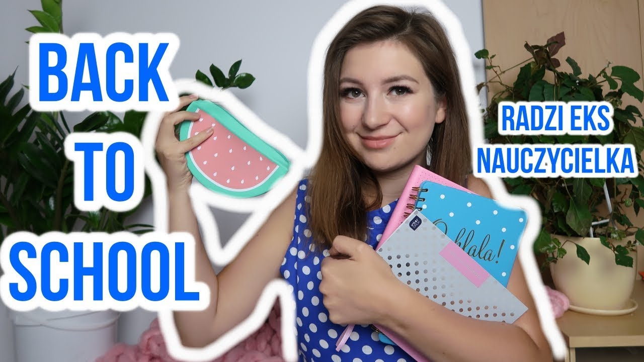 Back to school - zakupy szkolne 2019 liceum