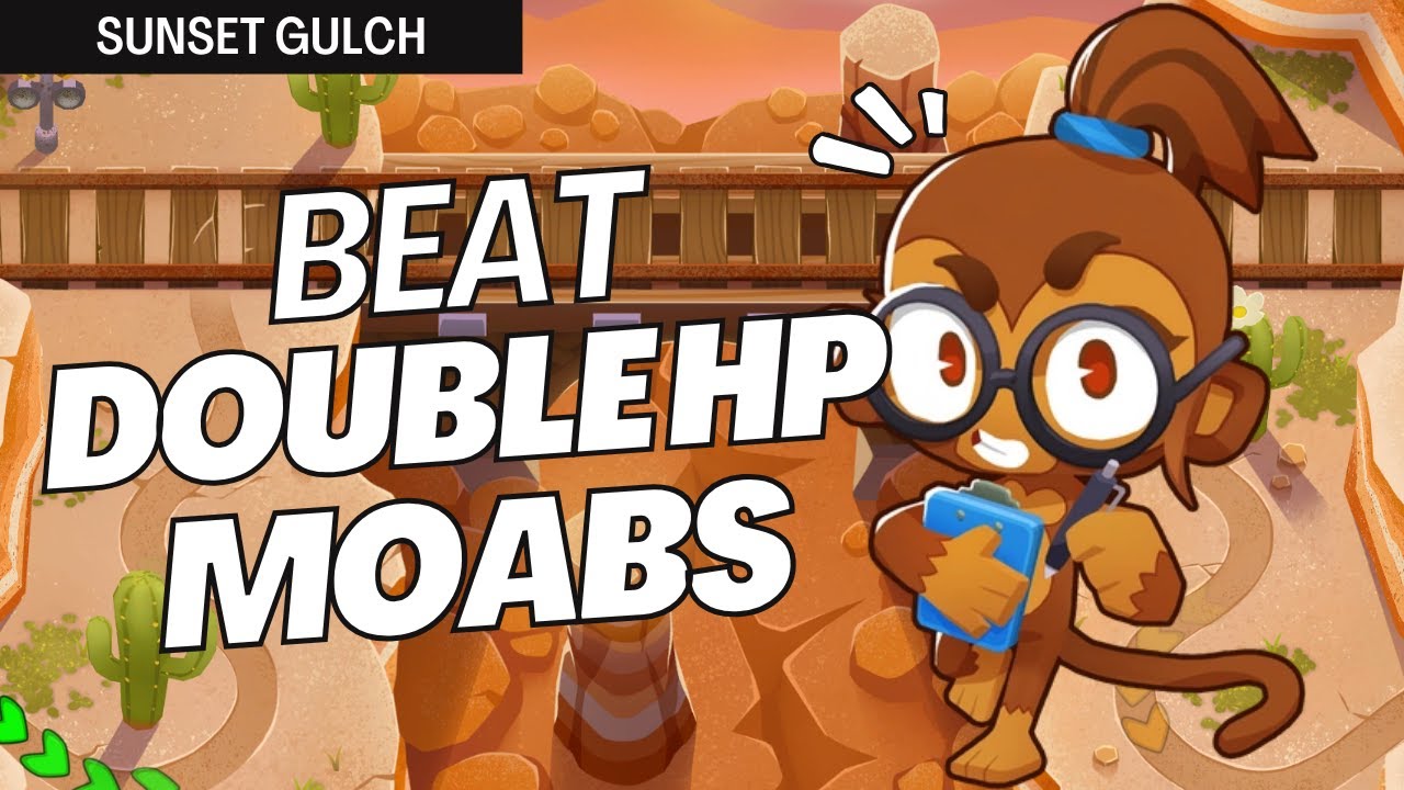 How to Beat Double HP Moabs on Sunset Gulch - BTD6 Strategy