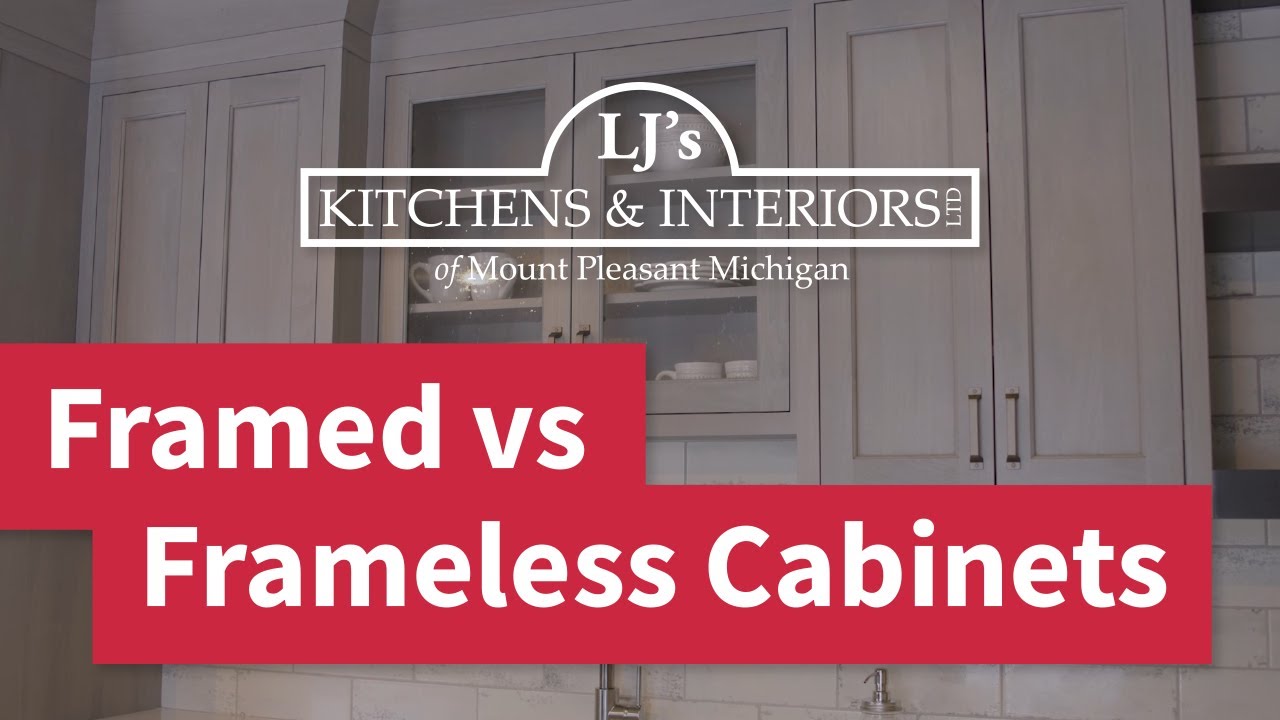What's Better? Framed or Frameless Cabinets? - LJ's Kitchens